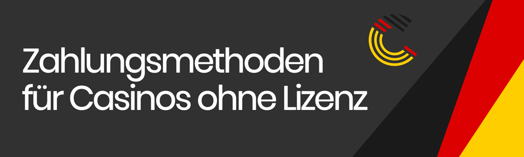 Zahlungsmethoden für Casinos ohne Lizenz